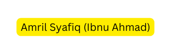 Amril Syafiq Ibnu Ahmad